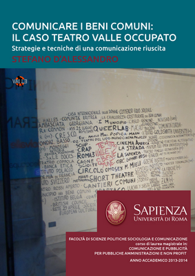 Copertina della tesi: Comunicare i beni comuni: il caso Teatro Valle Occupato